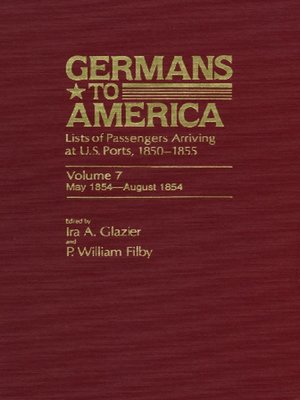 cover image of Germans to America, Volume 7 May 5, 1854-August 4, 1854